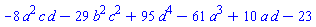 -8*a^2*c*d-29*b^2*c^2+95*d^4-61*a^3+10*a*d-23
