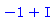-1+I