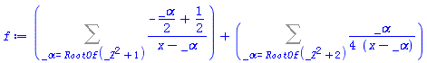 Sum((-(1/2)*_alpha+1/2)/(x-_alpha), _alpha = RootOf(_Z^2+1))+Sum((1/4)*_alpha/(x-_alpha), _alpha = RootOf(_Z^2+2))