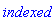 indexed