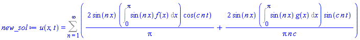 u(x, t) = Sum(2*sin(n*x)*(Int(sin(n*x)*f(x), x = 0 .. Pi))*cos(c*n*t)/Pi+2*sin(n*x)*(Int(sin(n*x)*g(x), x = 0 .. Pi))*sin(c*n*t)/(Pi*n*c), n = 1 .. infinity)
