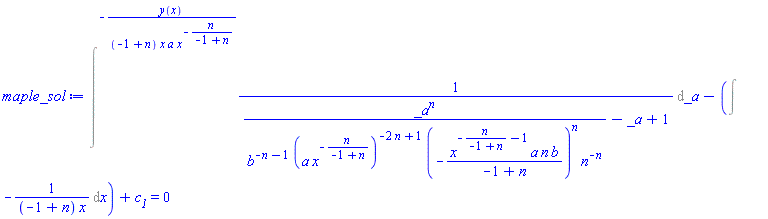 Intat(1/(_a^n/(b^(-n-1)*(a*x^(-n/(-1+n)))^(-2*n+1)*(-x^(-n/(-1+n)-1)*a*n*b/(-1+n))^n*n^(-n))-_a+1), _a = -y(x)/((-1+n)*x*a*x^(-n/(-1+n))))-(Int(-1/((-1+n)*x), x))+c__1 = 0