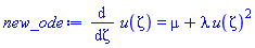 diff(u(zeta), zeta) = mu+lambda*u(zeta)^2