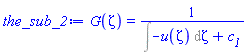 G(zeta) = 1/(Int(-u(zeta), zeta)+c__1)