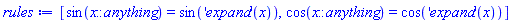 [sin(x::anything) = sin(('expand')(x)), cos(x::anything) = cos(('expand')(x))]