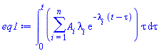 int((sum(A[i]*lambda[i]*exp(-lambda[i]*(t-tau)), i = 1 .. n))*tau, tau = 0 .. t)