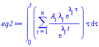 int((sum(A[i]*lambda[i]*exp(lambda[i]*tau)/exp(lambda[i]*t), i = 1 .. n))*tau, tau = 0 .. t)