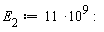 E[2] := 11*10^9