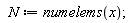 N := numelems(x)