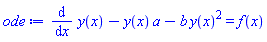 diff(y(x), x)-y(x)*a-b*y(x)^2 = f(x)