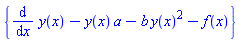 {diff(y(x), x)-y(x)*a-b*y(x)^2-f(x)}