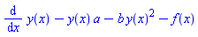 diff(y(x), x)-y(x)*a-b*y(x)^2-f(x)