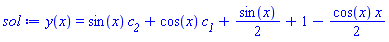 y(x) = sin(x)*c__2+cos(x)*c__1+(1/2)*sin(x)+1-(1/2)*cos(x)*x