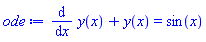 diff(y(x), x)+y(x) = sin(x)