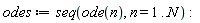 odes := seq(ode(n), n = 1 .. N)
