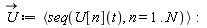 `#mover(mi("U"),mo("&rarr;"))` := `<,>`(seq(U[n](t), n = 1 .. N))