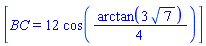 [BC = 12*cos((1/4)*arctan(3*7^(1/2)))]