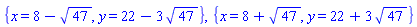 {x = 8-47^(1/2), y = 22-3*47^(1/2)}, {x = 8+47^(1/2), y = 22+3*47^(1/2)}