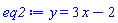 y = 3*x-2