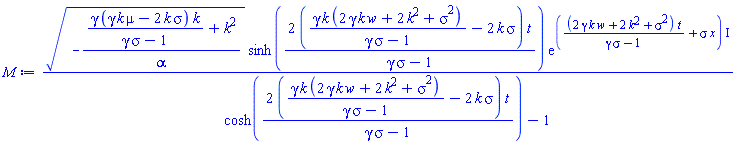 (-(gamma*(gamma*k*mu-2*k*sigma)*k/(gamma*sigma-1)+k^2)/alpha)^(1/2)*sinh(2*(gamma*k*(2*gamma*k*w+2*k^2+sigma^2)/(gamma*sigma-1)-2*k*sigma)*t/(gamma*sigma-1))*exp(((2*gamma*k*w+2*k^2+sigma^2)*t/(gamma*sigma-1)+sigma*x)*I)/(cosh(2*(gamma*k*(2*gamma*k*w+2*k^2+sigma^2)/(gamma*sigma-1)-2*k*sigma)*t/(gamma*sigma-1))-1)