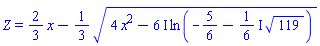 Z = (2/3)*x-(1/3)*(4*x^2-(6*I)*ln(-5/6-((1/6)*I)*119^(1/2)))^(1/2)