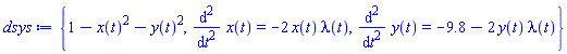 {1-x(t)^2-y(t)^2, diff(diff(x(t), t), t) = -2*x(t)*lambda(t), diff(diff(y(t), t), t) = -9.8-2*y(t)*lambda(t)}