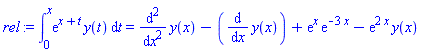 int(exp(x+t)*y(t), t = 0 .. x) = diff(diff(y(x), x), x)-(diff(y(x), x))+exp(x)*exp(-3*x)-exp(2*x)*y(x)