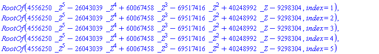 RootOf(4556250*_Z^5-26043039*_Z^4+60067458*_Z^3-69517416*_Z^2+40248992*_Z-9298304, index = 1), RootOf(4556250*_Z^5-26043039*_Z^4+60067458*_Z^3-69517416*_Z^2+40248992*_Z-9298304, index = 2), RootOf(4556250*_Z^5-26043039*_Z^4+60067458*_Z^3-69517416*_Z^2+40248992*_Z-9298304, index = 3), RootOf(4556250*_Z^5-26043039*_Z^4+60067458*_Z^3-69517416*_Z^2+40248992*_Z-9298304, index = 4), RootOf(4556250*_Z^5-26043039*_Z^4+60067458*_Z^3-69517416*_Z^2+40248992*_Z-9298304, index = 5)