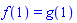 f(1) = g(1)