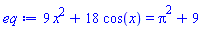 9*x^2+18*cos(x) = Pi^2+9