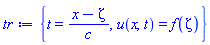 {t = (x-zeta)/c, u(x, t) = f(zeta)}