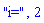 "i=", 2