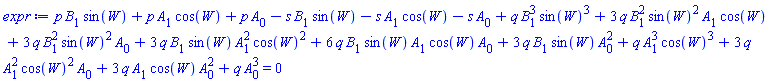 p*B[1]*sin(W)+p*A[1]*cos(W)+p*A[0]-s*B[1]*sin(W)-s*A[1]*cos(W)-s*A[0]+q*B[1]^3*sin(W)^3+3*q*B[1]^2*sin(W)^2*A[1]*cos(W)+3*q*B[1]^2*sin(W)^2*A[0]+3*q*B[1]*sin(W)*A[1]^2*cos(W)^2+6*q*B[1]*sin(W)*A[1]*cos(W)*A[0]+3*q*B[1]*sin(W)*A[0]^2+q*A[1]^3*cos(W)^3+3*q*A[1]^2*cos(W)^2*A[0]+3*q*A[1]*cos(W)*A[0]^2+q*A[0]^3 = 0