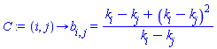 proc (i, j) options operator, arrow; b[i, j] = (k[i]-k[j]+(k[i]-k[j])^2)/(k[i]-k[j]) end proc
