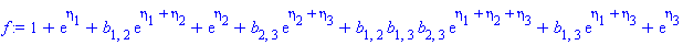1+exp(eta[1])+b[1, 2]*exp(eta[1]+eta[2])+exp(eta[2])+b[2, 3]*exp(eta[2]+eta[3])+b[1, 2]*b[1, 3]*b[2, 3]*exp(eta[1]+eta[2]+eta[3])+b[1, 3]*exp(eta[1]+eta[3])+exp(eta[3])