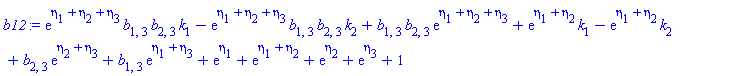 exp(eta[1]+eta[2]+eta[3])*b[1, 3]*b[2, 3]*k[1]-exp(eta[1]+eta[2]+eta[3])*b[1, 3]*b[2, 3]*k[2]+b[1, 3]*b[2, 3]*exp(eta[1]+eta[2]+eta[3])+exp(eta[1]+eta[2])*k[1]-exp(eta[1]+eta[2])*k[2]+b[2, 3]*exp(eta[2]+eta[3])+b[1, 3]*exp(eta[1]+eta[3])+exp(eta[1])+exp(eta[1]+eta[2])+exp(eta[2])+exp(eta[3])+1