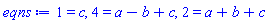 1 = c, 4 = a-b+c, 2 = a+b+c