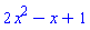 2*x^2-x+1