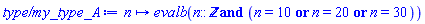 proc (n) options operator, arrow; evalb(n::integer and (n = 10 or n = 20 or n = 30)) end proc