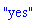 "yes"