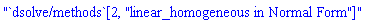 "`dsolve/methods`[2, "linear_homogeneous in Normal Form"]"