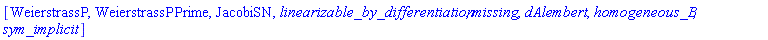 [WeierstrassP, WeierstrassPPrime, JacobiSN, linearizable_by_differentiation, missing, dAlembert, homogeneous_B, sym_implicit]
