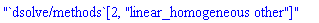 "`dsolve/methods`[2, "linear_homogeneous other"]"