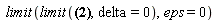 limit(limit(piecewise(eps = 1, -2, eps*ln(1-eps)-eps*ln(1-eps)*ln(eps)+ln(eps)*eps-2*eps-dilog(eps)-ln(1-eps))+piecewise(delta = 1, (1/6)*Pi^2, ln(delta)*delta+ln(delta)*ln(1-delta)-ln(delta)*ln(1-delta)*delta-ln(1-delta)+ln(1-delta)*delta+2-2*delta+dilog(1-delta)), delta = 0), eps = 0)