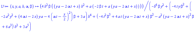 proc (x, y, a, b, alpha, beta) options operator, arrow; 4*b^2*beta*((y*a-2*alpha*t+x)*b^2+a*(-2*beta*t+a*(y*a-2*alpha*t+x)))/(-b^6*beta*y^2+(-4*t*y*beta^2+(-2*a^2*y^2+(4*alpha*t-2*x)*y*a-4*(alpha*t-(1/2)*x)^2)*beta+3*a)*b^4+(-4*t^2*beta^3+4*a*t*(y*a-2*alpha*t+x)*beta^2-a^2*(y*a-2*alpha*t+x)^2*beta+6*a^3)*b^2+3*a^5) end proc