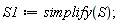 S1 := simplify(S)