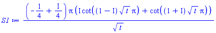 (-1/4+(1/4)*I)*Pi*(I*cot((1-I)*t^(1/2)*Pi)+cot((1+I)*t^(1/2)*Pi))/t^(1/2)