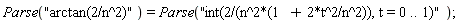 Parse("arctan(2/n^2)") = Parse("int(2/(n^2*(1 + 2*t^2/n^2)), t = 0 .. 1)")