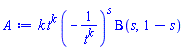 k*t^k*(-1/t^k)^s*Beta(s, 1-s)