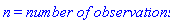 n = `number of observations`